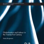Globalization and Labour in the Twenty-First Century