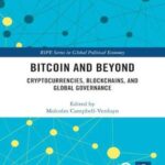 Bitcoin and Beyond: Cryptocurrencies, Blockchains and Global Governance