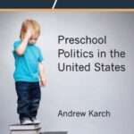Early Start: Preschool Politics in the United States