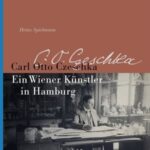 Carl Otto Czeschka: Ein Wiener Künstler in Hamburg