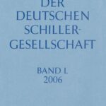 Jahrbuch der Deutschen Schillergesellschaft 50/2006: Internationales Organ für Neuere Deutsche Literatur