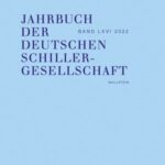 Jahrbuch der Deutschen Schillergesellschaft 66/2022: Internationales Organ für Neuere Deutsche Literatur