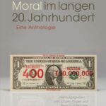 Ökonomie und Moral im langen 20. Jahrhundert: Eine Anthologie