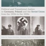 Political and Transitional Justice in Germany, Poland and the Soviet Union from the 1930s to the 1950s