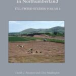 Archaeology and Environment in Northumberland: Till-Tweed Studies Volume 2