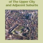 The Archaeology of The Upper City and Adjacent Suburbs