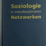 Soziologie in interdisziplinären Netzwerken