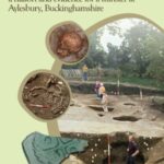 Iron Age Ritual: A hillfort and evidence for a minster at Aylesbury, Buckinghamshire
