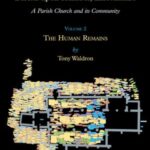St Peter's, Barton-upon-Humber, Lincolnshire - A Parish Church and its Community: Volume 2: The Human Remains