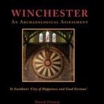 Winchester: An Archaeological Assessment: Swithun's 'City of Happiness and Good Fortune'