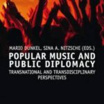 Popular Music and Public Diplomacy: Transnational and Transdisciplinary Perspectives