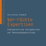 Ver-rückte Expertisen: Ethnografische Perspektiven auf Genesungsbegleitung