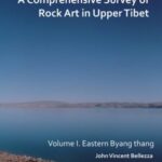 A Comprehensive Survey of Rock Art in Upper Tibet: Eastern Byang thang