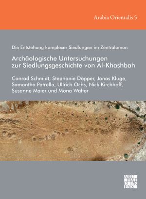 thumbnail-3017.jpg Die Entstehung komplexer Siedlungen im Zentraloman: Archäologische Untersuchungen zur Siedlungsgeschichte von Al-Khashbah - Image 1