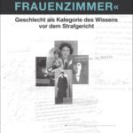 »Verworfene Frauenzimmer«: Geschlecht als Kategorie des Wissens vor dem Strafgericht
