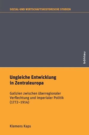 Ungleiche Entwicklung in Zentraleuropa: Überregionale Arbeitsteilung und imperiale Politik