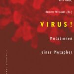 VIRUS!: Mutationen einer Metapher