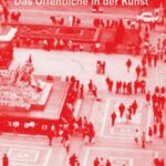 Vom Publicum: Das Öffentliche in der Kunst