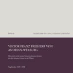 Viktor Franz Freiherr von Andrian-Werburg - Band 3: Tagebücher 1854-1858: Österreich wird meine Stimme erkennen lernen wie die Stimme Gottes in der Wüste, Tagebücher 1839–1858