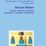 Deviant Women: Cultural, Linguistic and Literary Approaches to Narratives of Femininity