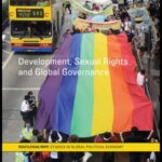 Development, Sexual Rights and Global Governance