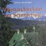 Villenarchitektur am Semmering: Semmering Architektur/ Band 2