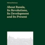 About Russia, Its Revolutions, Its Development and Its Present