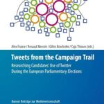 Tweets from the Campaign Trail: Researching Candidates' Use of Twitter During the European Parliamentary Elections