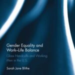 Gender Equality and Work-Life Balance: Glass Handcuffs and Working Men in the U.S.