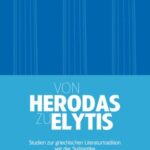 Von Herodas zu Elytis: Studien zur griechischen Literaturtradition seit der Spätantike