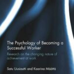 The Psychology of Becoming a Successful Worker