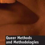 Queer Methods and Methodologies