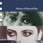 Women in the Silent Cinema: Histories of Fame and Fate