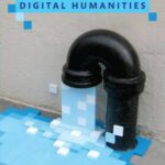 The Emergence of the Digital Humanities