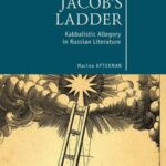 Jacob's Ladder: Kabbalistic Allegory in Russian Literature