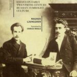 Poetry and Psychiatry: Essays on Early Twentieth-Century Russian Symbolist Culture