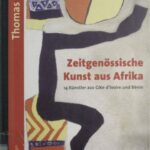 Zeitgenössische Kunst aus Afrika: 14 Gegenwartskünstler aus Côte d´Ivoire und Bénin