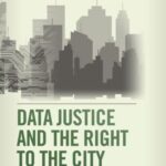 Data Justice and the Right to the City