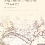 Transatlantic Anglophone Literatures, 1776–1920: An Anthology