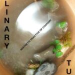 Culinary Turn: Aesthetic Practice of Cookery