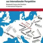 Antisemitismus im 19. Jahrhundert aus internationaler Perspektive: Nineteenth Century Anti-Semitism in International Perspective