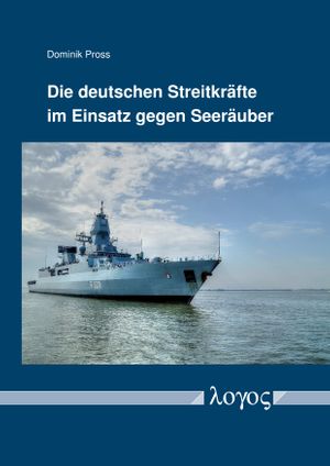Die deutschen Streitkräfte im Einsatz gegen Seeräuber