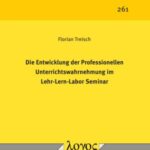 Die Entwicklung der Professionellen Unterrichtswahrnehmung im Lehr-Lern-Labor Seminar