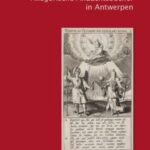 Allegorische Andachtsbücher in Antwerpen - Jan Davids Texte und Theodoor Galles Illustrationen in den jesuitischen Buchprojekten der Plantiniana