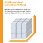 Digitalisierung und Lehrkräftefortbildung