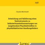 Entwicklung und Validierung eines Testinstruments zu Selbstwirksamkeitserwartungen von (angehenden) Physiklehrkräften in physikdidaktischen Handlungsfeldern