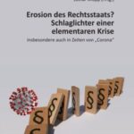 Erosion des Rechtsstaats?: Schlaglichter einer elementaren Krise