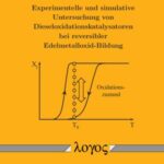 Experimentelle und simulative Untersuchung von Dieseloxidationskatalysatoren bei reversibler Edelmetalloxid-Bildung