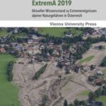 ExtremA 2019: Aktueller Wissensstand zu Extremereignissen alpiner Naturgefahren in Österreich