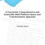 A Functional, Comprehensive and Extensible Multi-Platform Querying and Transformation Approach